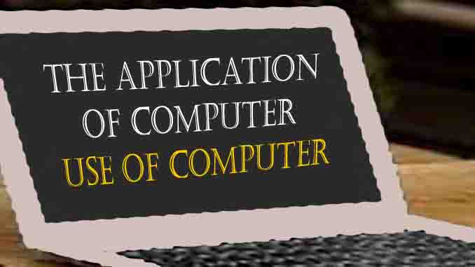The Applications of Computer In Hindi कंप्यूटर के उपयोग Use Of Computer