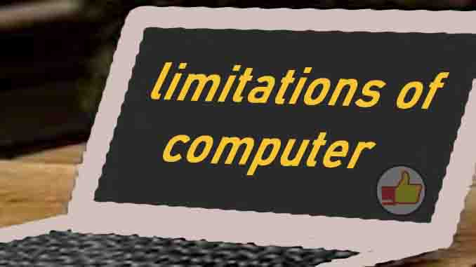 limitations of computer system in hindi