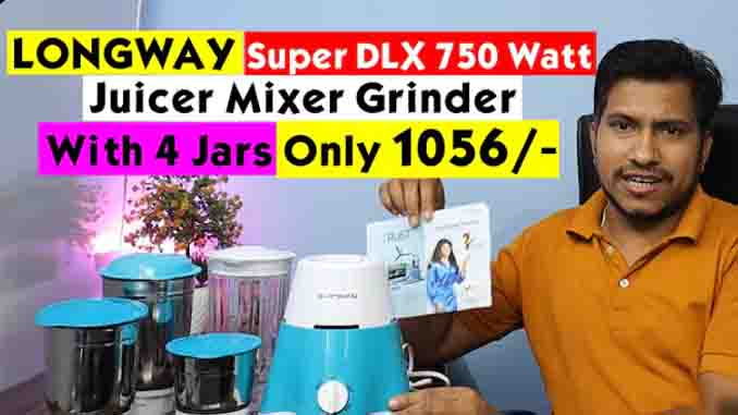 Longway Super DLX 750W Mixer Grinder Review
